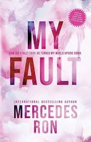 My fault by Mercedes ron