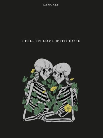 I fell in love with hope
by Lancali