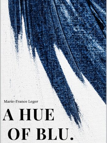 A hue of blu.
by Marie-france leger