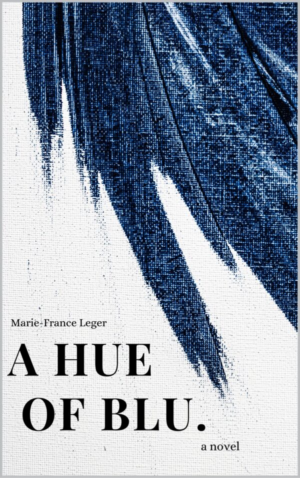 A hue of blu.
by Marie-france leger