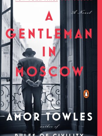 A gentleman in Moscow
by Amor Towles