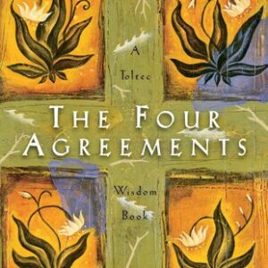The four agreements
by Don Miguel Ruiz