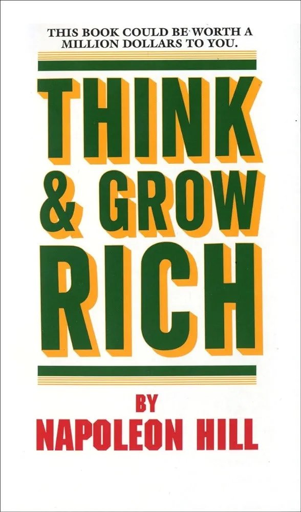 Think and grow rich
by napoleon hill