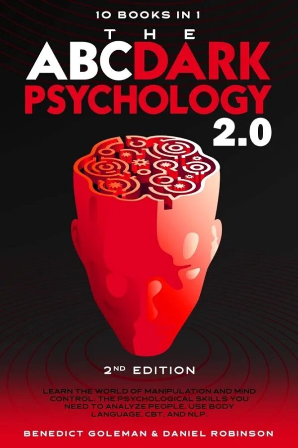 The ABC Dark Psychology 2.0
by Benedict Goleman & Daniel Robinson