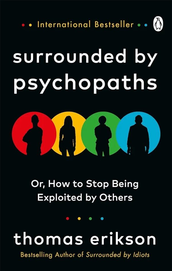 1000051400.jpg Surrounded by Psychopaths: or, How to Stop Being Exploited by Others
by Thomas Erikson