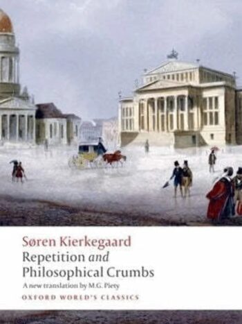 Soreness Kierkegaard
Repetition and philosophical crumbs