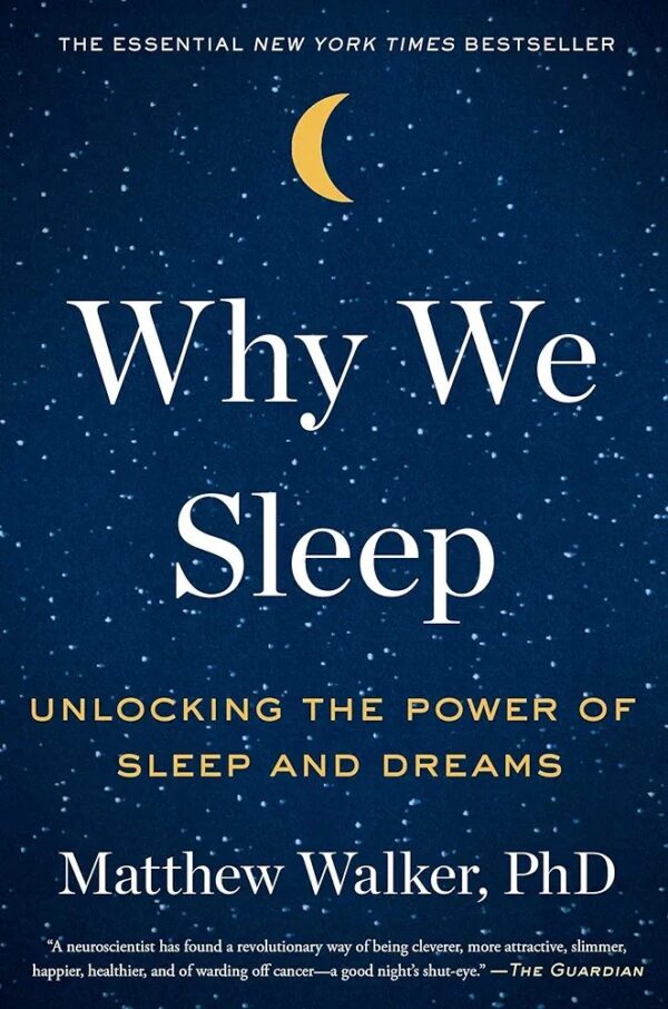 WHy we sleep
MAtthew Walker