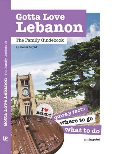 Gotta Love Lebanon: The Family Guidebook - Softcover

Sayad, Joanne