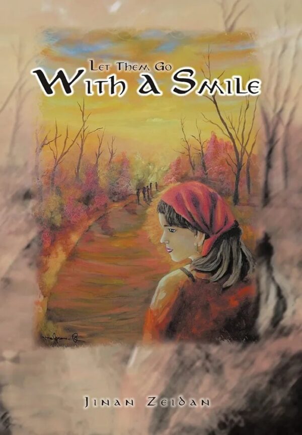 LET THEM GO WITH A SMILE
JINAN ZEIDAN