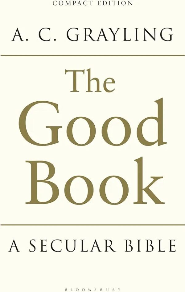 THE GOOD BOOK
A. C. GRAYLING