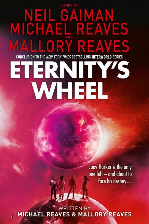 Eternity's Wheel 
Gaiman, Neil; Reaves, Michael; Reaves, Mallory