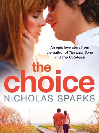 The Choice

By Nicholas Sparks