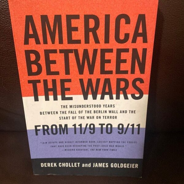 Book

America Between the Wars

By: Derek Chollet, James Goldgeier