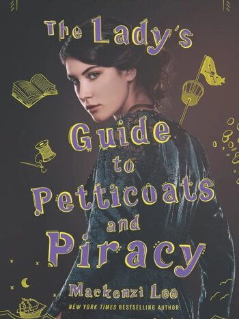 1000055724.jpg The Lady's Guide to Petticoats and Piracy by MACKENZI LEE