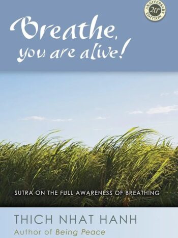 Breathe, You Are Alive: The Sutra on the Full Awareness of Breathing - Softcover

Nhat Hanh, Thich