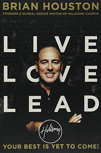 1000055735.jpg Live Love Lead: Your Best Is Yet to Come! - Softcover
Houston, Brian