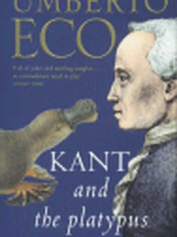 Kant And The Platypus (Paperback)

Umberto Eco 