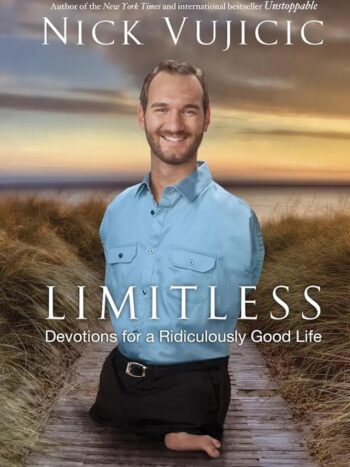 1000055848.jpg Limitless
Devotions For A Ridiculously Good Life
Nick Vujicic