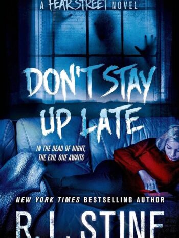 Don't Stay Up Late [Fear Street]
R. L. STINE