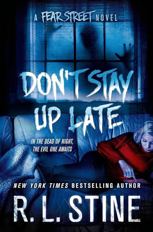 Don't Stay Up Late [Fear Street]
R. L. STINE