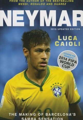 Neymar - The Making of the World's Greatest New Number 10

Luca Caioli