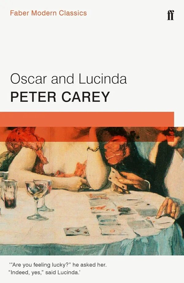 Oscar and Lucinda 

Carey, Peter