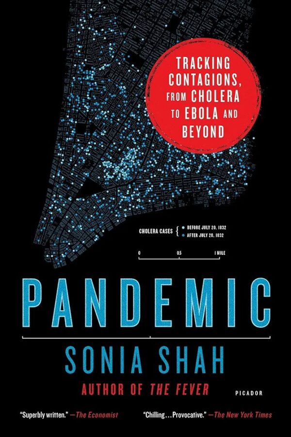Pandemic: Tracking Contagions, from Cholera to Ebola and Beyond 
Shah, Sonia