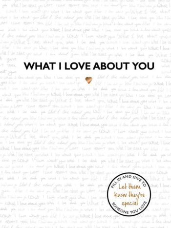 What I Love About You