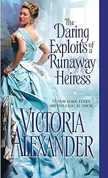 1000056389.jpg The Daring Exploits of a Runaway Heiress
Alexander, Victoria