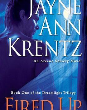 Fired Up

By Jayne Ann Krentz