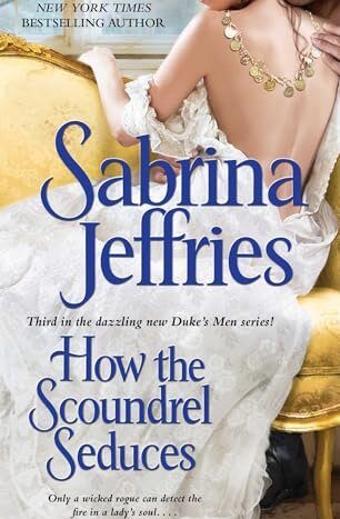 How the Scoundrel Seduces
By Sabrina Jeffries