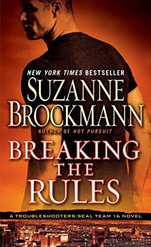 Troubleshooters Ser.: Breaking the Rules by Suzanne Brockmann
