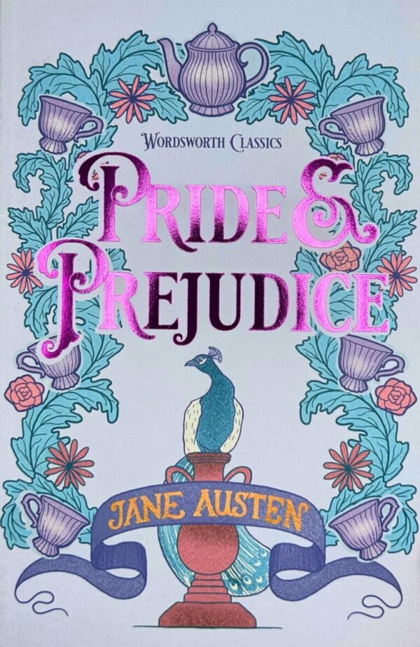 PRIDE & PREJUDICE
BY JANE AUSTEN