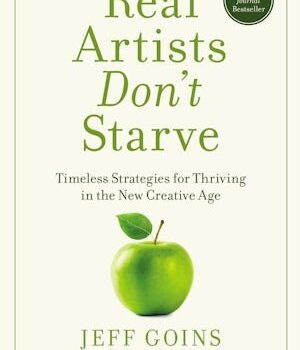 1000086610.jpg Real Artists Don't Starve
Timeless Strategies for Thriving in the New Creative Age
by Jeff Goins