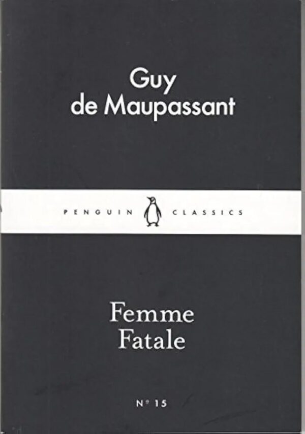 1000086627.jpg FEMME FATAL
GUY DE MAUPASSANT