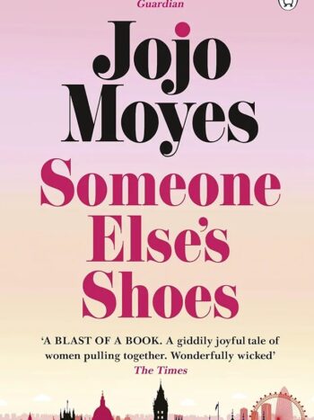 Jojo Moyes

Someone Else’s Shoes