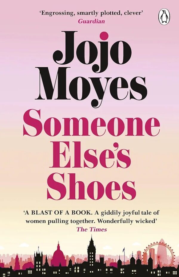 Jojo Moyes

Someone Else’s Shoes