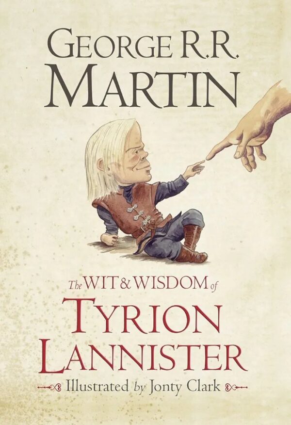 1000114940.jpg Wit Wisdom of Tyrion Lannister - Hardcover
GeorgeR.R.Martin
