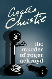 the murder of Roger Aykroyd
by Agatha christie