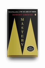 mastery by Robert greene
