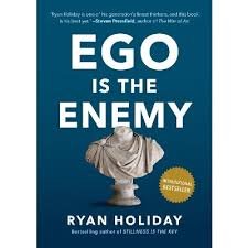 ego is the enemy
Ryan holiday