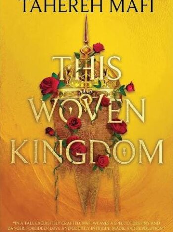 This woven kingdom
Tahereh Madi