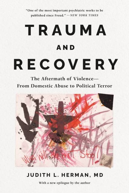 Trauma and recovery
Judith L. Herman