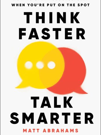 1000397088.jpg Think Faster, Talk Smarter: How to Speak Successfully When You're Put on the Spot
Matt Abrahams