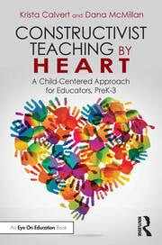 Constructivist teaching by heart
Krista Calvert
