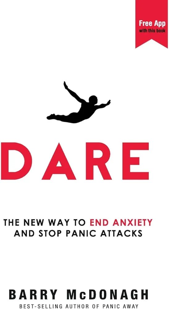 Dare
the New Way to End Anxiety and Stop Panic Attacks.
Barry McDonagh