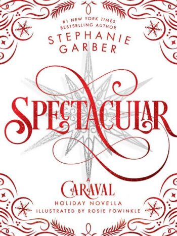 spectacular
Stephanie Garber