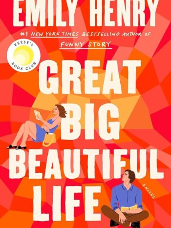 Great bigbeautifyl life
Emily Henry