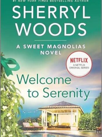 Welcome to serentity
Sherrl Woods
