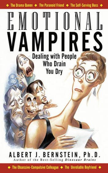 Books

Emotional Vampires: Dealing With People Who Drain You Dry

by Albert J. Bernstein